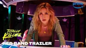 Totally Killer - Official Red Band Trailer | Prime Video