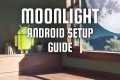 Beginner's Guide to Moonlight: