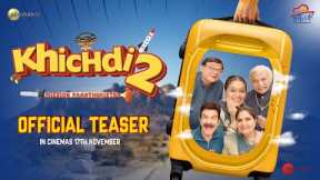 Khichdi 2 Official Teaser | Supriya, Rajeev, Anang, Vandana, JD, Kirti | In Cinemas 17th November