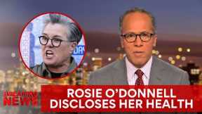 Rosie O’Donnell Admits That She Should Have Died