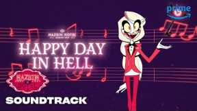 Happy Day in Hell Full Song | Hazbin Hotel | Prime Video