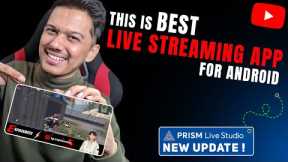 New PRISM Live Studio : Best Live Streaming App for Android ?