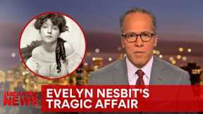 Evelyn Nesbit and the Tragic Affair That Ruined Her Life