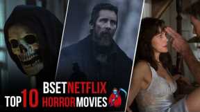 Top 10 Best NETFLIX Horror Movies to Watch Now! 2023 ( so far )