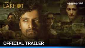 Shehar Lakhot - Official Trailer | Prime Video India