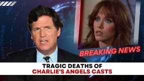 4 Charlie’s Angels Cast Members Who Died Tragically