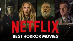 Netflix Nightmares: The 10 Best Horror Movies to Watch Right Now!