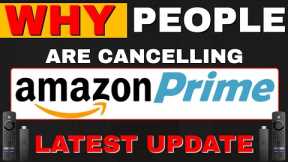 WARNING! WHY PEOPLE ARE CANCELLING AMAZON PRIME!