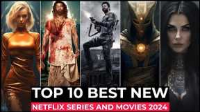 Top 10 New Netflix Original Series And Movies Released In 2024 | Best Movies and Shows on Netflix