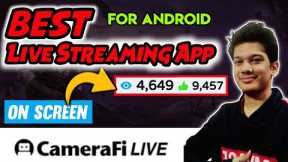 Best Live Streaming App For Android | CameraFi Live Complete Tutorial [Hindi]