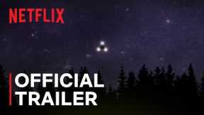 Files of the Unexplained | Official Trailer | Netflix