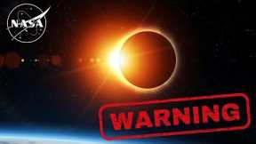 NASA Issues Urgent Warning Ahead of the 2024 Solar Eclipse