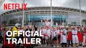 The Final: Attack on Wembley | Official Trailer | Netflix