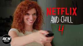 Netflix and Chill 4 | Short Horror Film