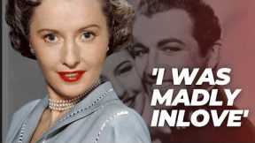 Barbara Stanwyck Confessed He Was the Love of Her Life