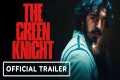 The Green Knight - Official Trailer