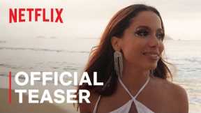 Larissa: The Other Side of Anitta | Official Teaser | Netflix